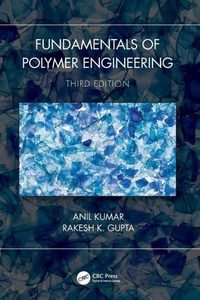 Enlarge image Cover: Fundamentals of Polymer Engineering, Third Edition - CRC Press