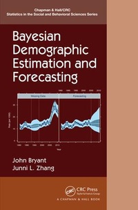 Enlarge image Cover: Bayesian Demographic Estimation and Forecasting - Chapman & Hall/CRC