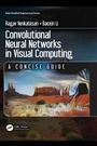Cover: Convolutional Neural Networks in Visual Computing - CRC Press
