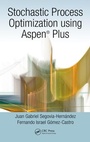 Cover: Stochastic Process Optimization using Aspen Plus (R) - CRC Press