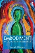 Cover: Embodiment in Qualitative Research - Left Coast Press Inc