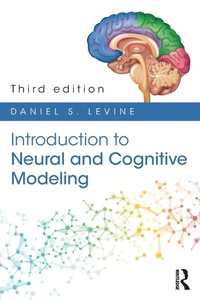 Enlarge image Cover: Introduction to Neural and Cognitive Modeling - Routledge