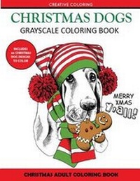 Enlarge image Cover: Christmas Dogs Grayscale Coloring Books - Creative Coloring Press