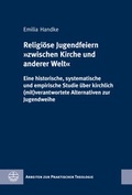 Cover: Religi&ouml;se Jugendfeiern &raquo;zwischen Kirche und anderer Welt - Evangelische Verlagsanstalt