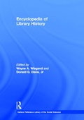 Cover: Encyclopedia of Library History - Garland Publishing Inc