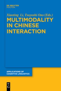 Enlarge image Cover: Multimodality in Chinese Interaction - De Gruyter Mouton