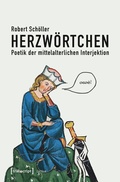 Cover: Herzw&ouml;rtchen - Poetik der mittelalterlichen Interjektion - transcript
