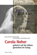 Cover: Carola Neher - gefeiert auf der B&uuml;hne, gestorben im Gulag - Lukas Verlag f&uuml;r Kunst- und Geistesgeschichte