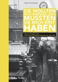 Cover: Sie wollten mich umbringen, dazu mussten sie mich erst haben - Lukas Verlag f&uuml;r Kunst- und Geistesgeschichte