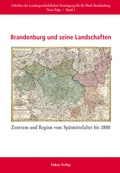 Cover: Brandenburg und seine Landschaften - Lukas Verlag f&uuml;r Kunst- und Geistesgeschichte