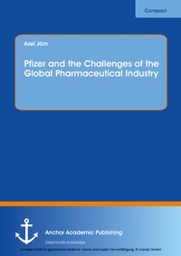 Abbildung von: Pfizer and the Challenges of the Global Pharmaceutical Industry - Diplomica Verlag