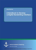 Cover: A Handbook to Develop a Digital Handwriting Interface - Diplomica Verlag