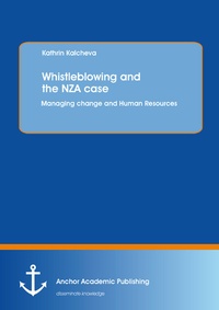 Abbildung von: Whistleblowing and the NZA case: Managing change and Human Resources - Anchor Academic Publishing