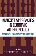 Cover: Marxist Approaches in Economic Anthropology - University Press of America