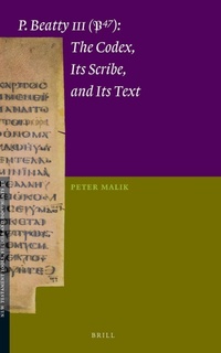 Enlarge image Cover: P.Beatty III (P47): The Codex, Its Scribe, and Its Text - Brill
