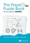 Cover: Paper Puzzle Book, The: All You Need Is Paper! - World Scientific Publishing Co Pte Ltd