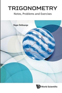 Abbildung von: Trigonometry: Notes, Problems And Exercises - World Scientific Publishing Co Pte Ltd