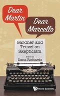 Cover: Dear Martin / Dear Marcello: Gardner And Truzzi On Skepticism - World Scientific Publishing Co Pte Ltd