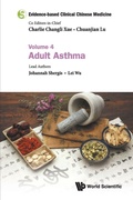 Cover: Evidence-based Clinical Chinese Medicine - Volume 4: Adult Asthma - World Scientific Publishing Co Pte Ltd