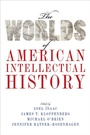 Cover: The Worlds of American Intellectual History - OUP eBook