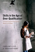 Cover: Skills in the Age of Over-Qualification - OUP eBook