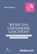 Cover: Wenn das Unfassbare geschieht - Kohlhammer
