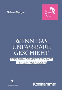 Bild: Wenn das Unfassbare geschieht - Kohlhammer