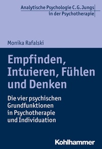 Abbildung von: Empfinden, Intuieren, Fühlen und Denken - Kohlhammer