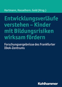 Abbildung von: Entwicklungsverläufe verstehen - Kinder mit Bildungsrisiken wirksam fördern - Kohlhammer