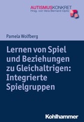 Abbildung von: Lernen von Spiel und Beziehungen zu Gleichaltrigen: Integrierte Spielgruppen - Kohlhammer