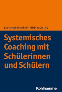 Abbildung von: Systemisches Coaching mit Schülerinnen und Schülern - Kohlhammer