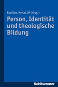 Cover: Person, Identit&auml;t und theologische Bildung - Kohlhammer