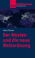 Cover: Der Westen und die neue Weltordnung - Kohlhammer