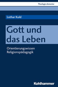 Enlarge image Cover: Gott und das Leben - Kohlhammer