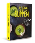 Cover: Super Suppen - Das neue Powerfood - Fackeltr&auml;ger Verlag