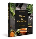 Cover: Wein und Gem&uuml;se - Fackeltr&auml;ger Verlag