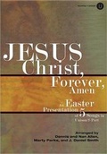 Cover: Jesus Christ, Forever, Amen - Lillenas Publishing Company