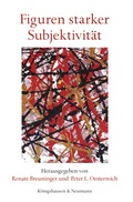 Cover: Figuren starker Subjektivit&auml;t - K&ouml;nigshausen & Neumann
