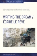 Cover: Writing the Dream. &Eacute;crire le r&ecirc;ve - K&ouml;nigshausen & Neumann