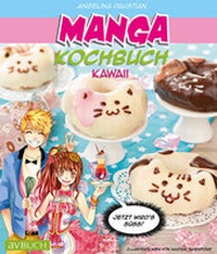 Abbildung von: Manga Kochbuch Kawaii - Cadmos Verlag