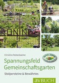 Cover: Spannungsfeld Gemeinschaftsg&auml;rten - Cadmos Verlag