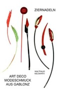 Cover: Art D&eacute;co Modeschmuck aus Gablonz / Ziernadeln - Neuwirth, W