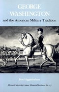 Cover: George Washington and the American Military Tradition - University of Georgia Press