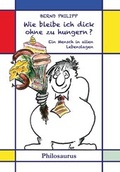 Cover: Wie bleibe ich dick ohne zu hungern? - Philosaurus Verlag