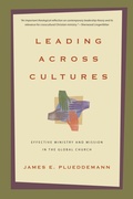Cover: Leading Across Cultures - Effective Ministry and Mission in the Global Church - Inter-Varsity Press,US