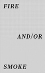 Cover: Asier Mendizabal. fire and/or smoke - K&ouml;nig, Walther