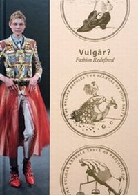 Enlarge image Cover: Vulgär? Fashion Redefined - König, Walther