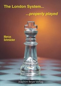 Cover: The London System - properly played - Beyer, Joachim, Verlag