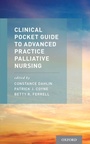 Cover: Clinical Pocket Guide to Advanced Practice Palliative Nursing - Oxford University Press Inc