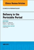 Cover: Delivery in the Periviable Period, An Issue of Clinics in Perinatology: Volume 44-2 - Elsevier